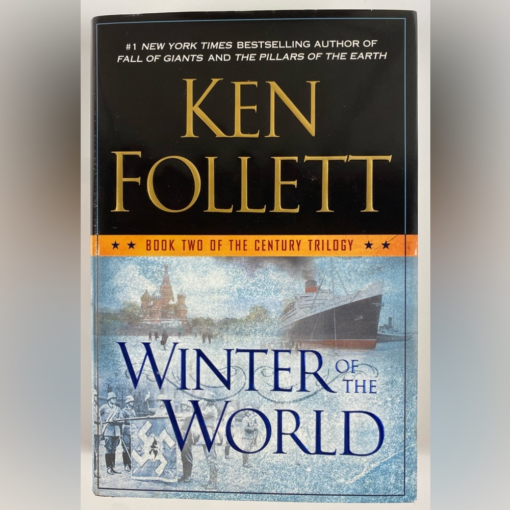 The Century Trilogy Ser.: Winter of the World by Ken Follett (2012, Hardcover)